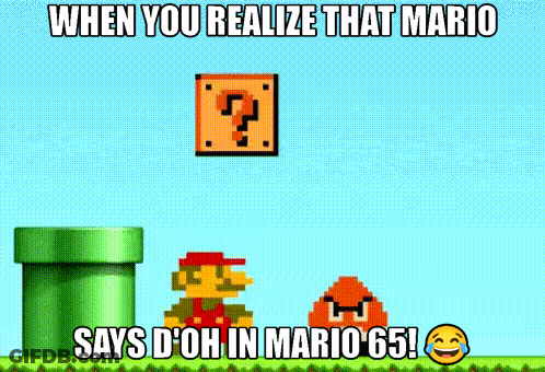 Mario Says D'oh In Mario 65 GIF