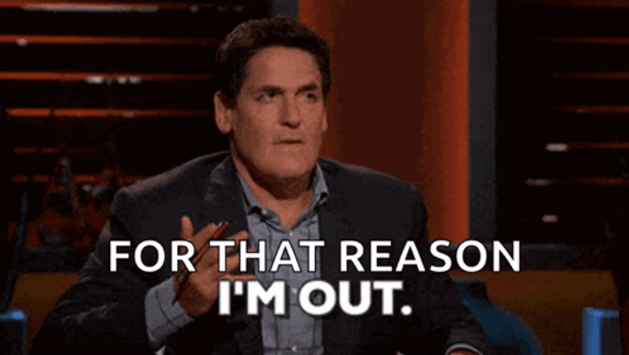 Mark Cuban's Famous Line I'm Out Shark Tank GIF