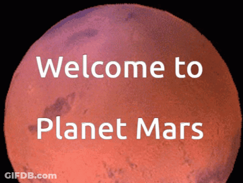 Mars With Welcome To Planet Mars GIF