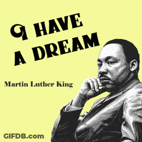 Martin Luther King I Have A Dream Poster GIF