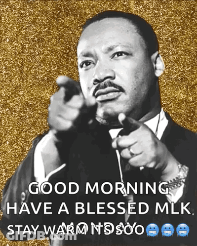 Martin Luther King Jr. Good Morning Have A Blessed MLK GIF