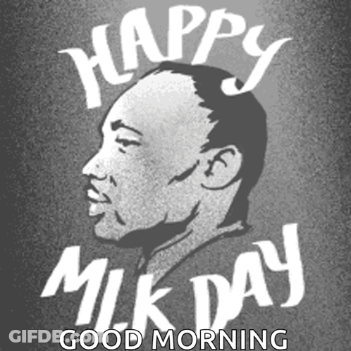 Martin Luther King Jr. Happy MLK Day Good Morning GIF