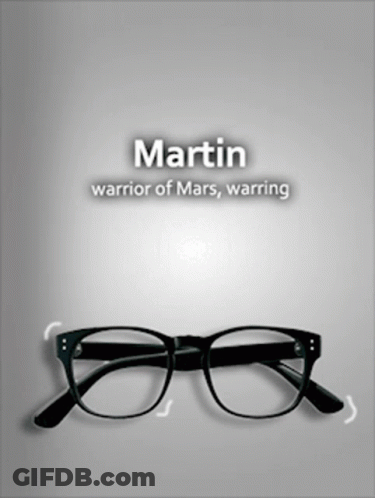 Martin Warrior Of Mars Warring Glasses GIF