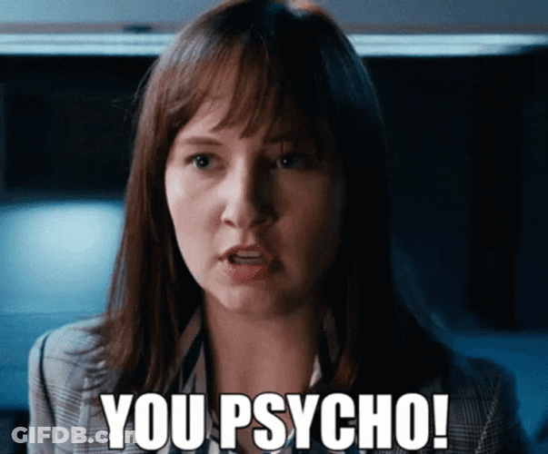 Mary Kate Wiles Shouting You Psycho GIF