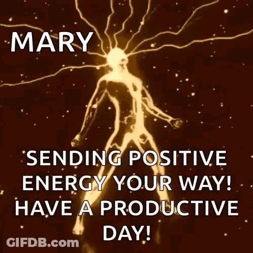 Mary Sending Positive Energy For Productive Day GIF