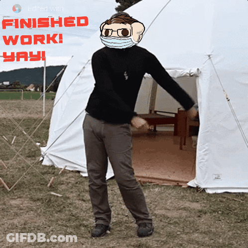 Masked Man Dancing By Tent Saying Finished Work Yay GIF