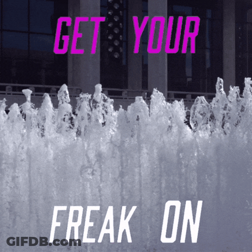 Match My Freak Get Your Freak On Calligraphy GIF