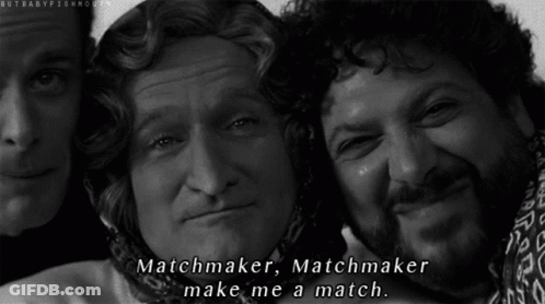 Matchmaker Matchmaker Make Me A Match GIF