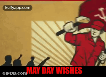 May Day Poster With Man Holding Flag GIF