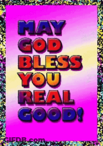 May God Bless You Real Good Is Written On A Pink Background GIF