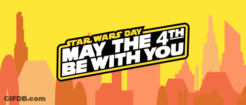 May The 4Th Be With You Sign GIF