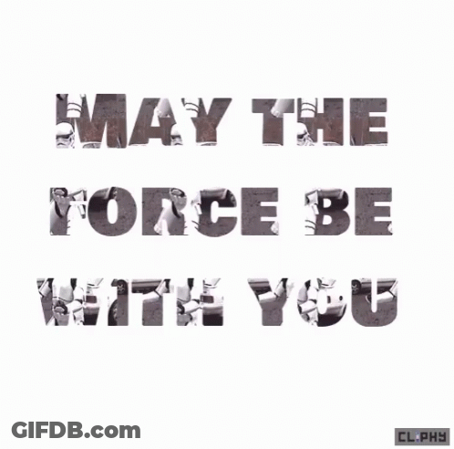 May The Force Be With You In Black And White GIF