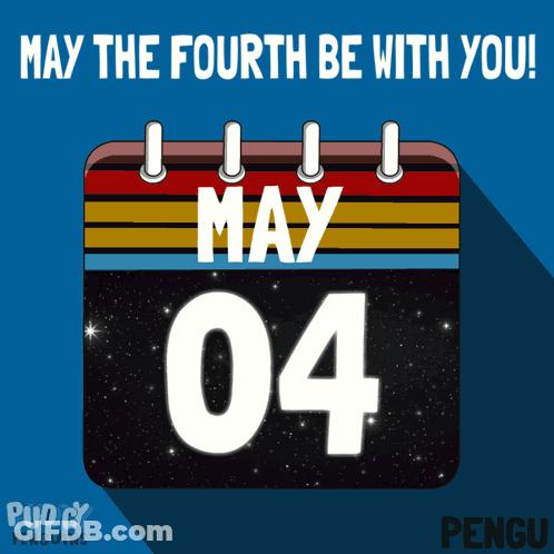 May The Fourth Be With You GIF
