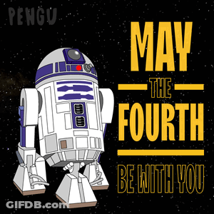 May The Fourth Be With You GIF