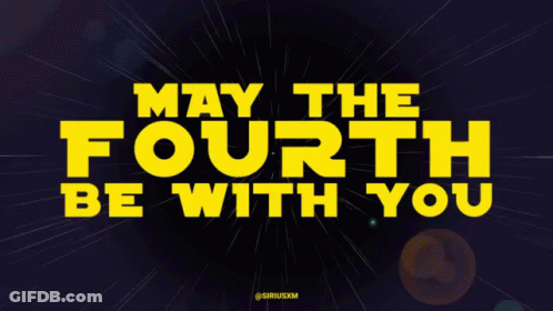 May The Fourth Be With You GIF
