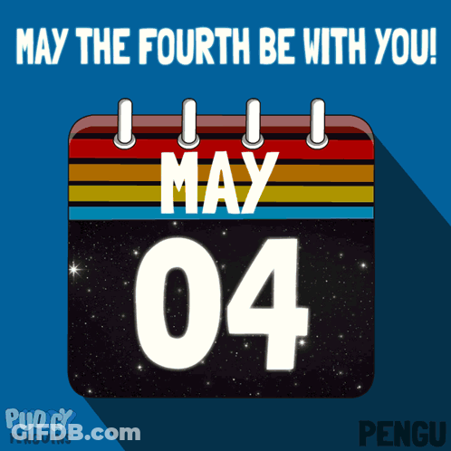 May The Fourth Be With You GIF