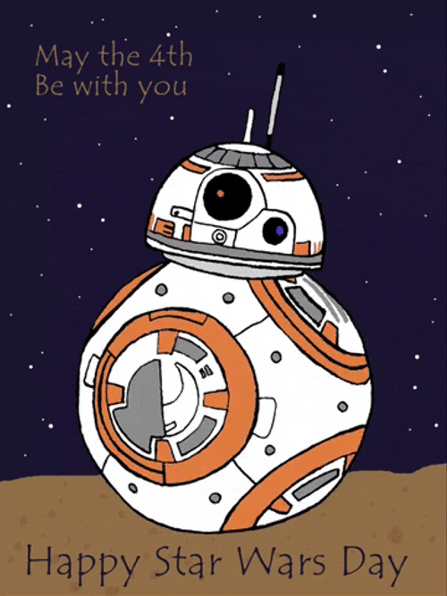 May The Fourth Be With You Star Wars BB8 GIF