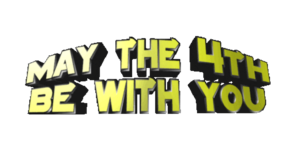 May The Fourth Be With You Text Wave GIF