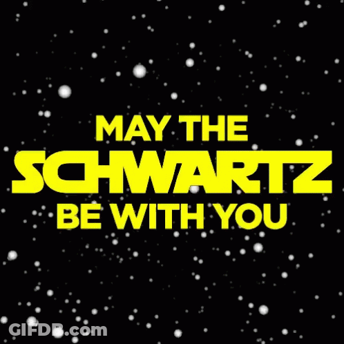 May The Schwartz Be With You GIF