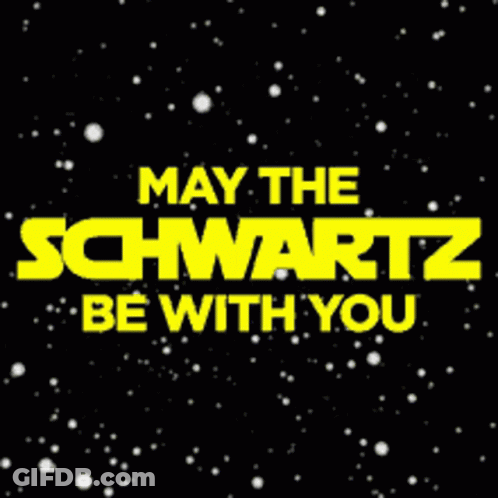 May The Schwartz Be With You GIF