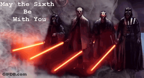 May The Sixth Be With You Star Wars GIF