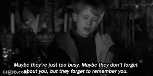 Maybe They're Too Busy They Forget To Remember GIF