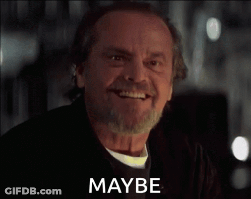 Maybe Yes GIF