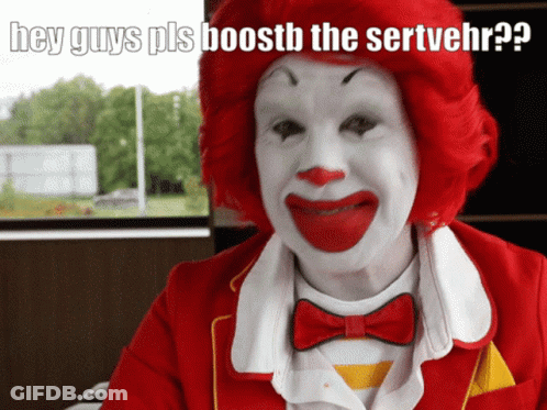 McDonald's Clown Saying Hey Guys Pls Boostb The Sertverr GIF