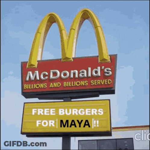 McDonald's Sign Saying Free Burgers For Maya GIF