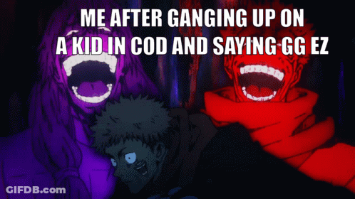 Me After Ganging Up On A Kid In COD GIF