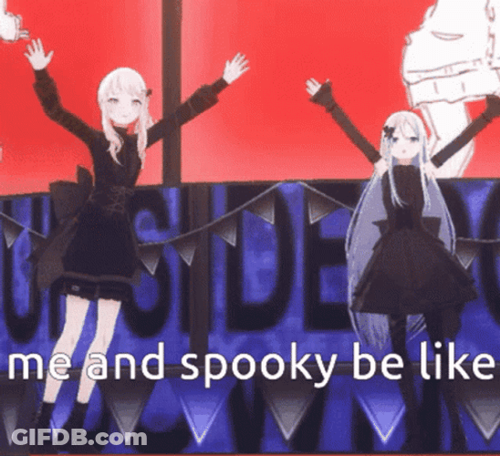 Me And Spooky Be Like Anime Girls GIF