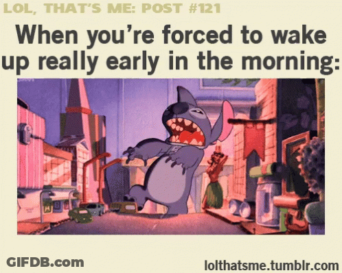 Me Forced To Wake Up Early GIF