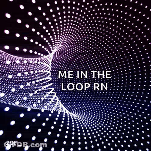 Me In The Loop Rn Poster GIF