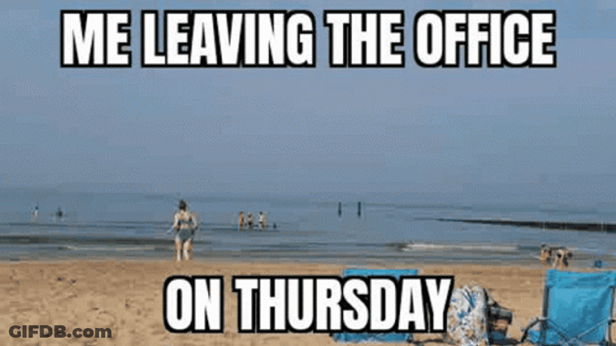 Me Leaving The Office Thursday Work Meme GIF