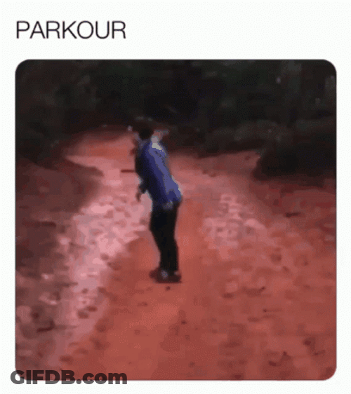 Me On A Weekend Parkour GIF