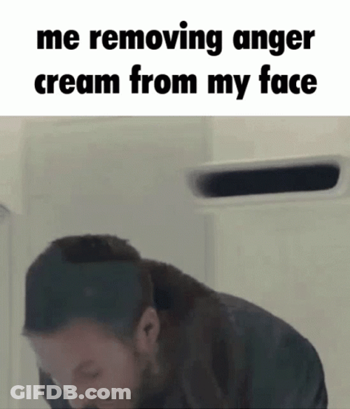 Me Removing Anger Cream From My Face GIF