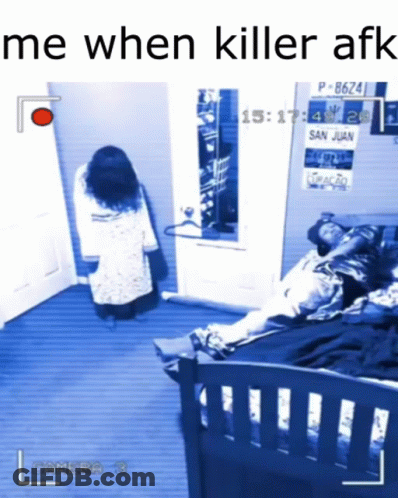 Me When Killer AFK Laying On Bed GIF