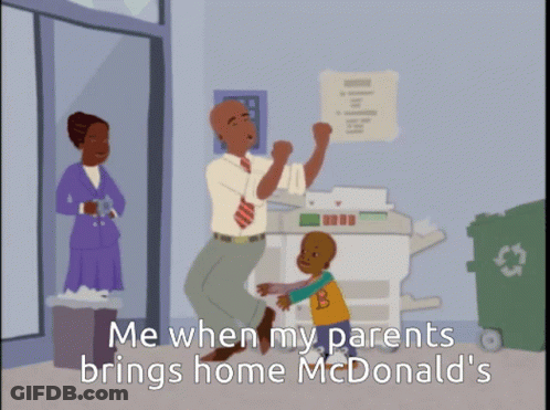 Me When My Parents Brings Home McDonald's Cartoon GIF