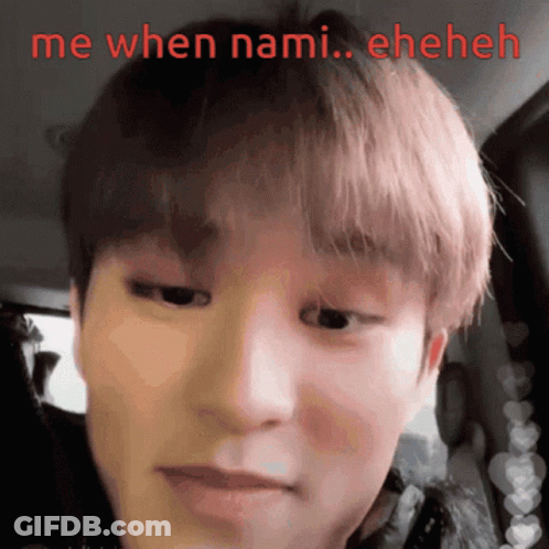 Me When Nami Face GIF