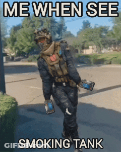 Me When See Smoking Tank With Soldier GIF