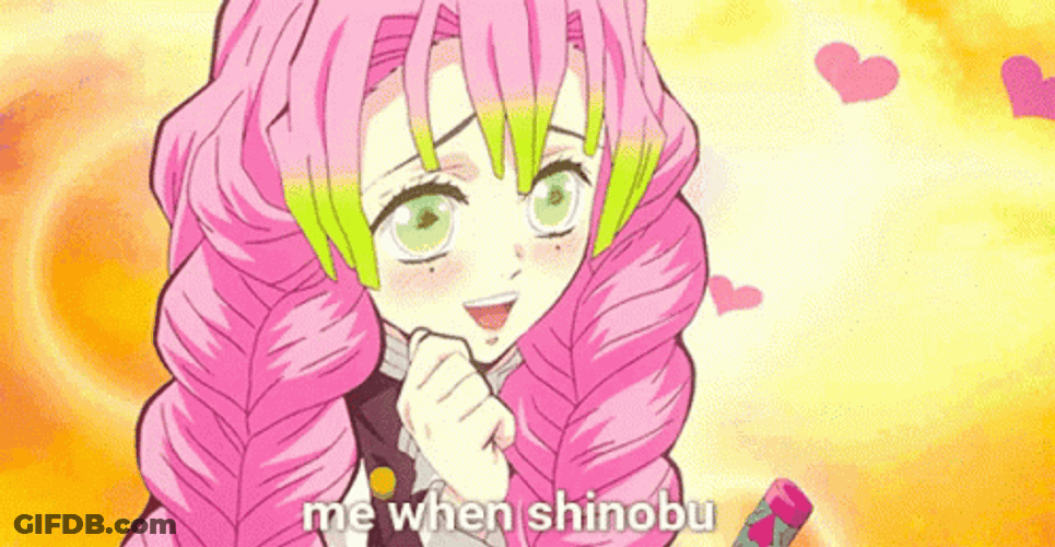 Me When Shinobu MItsuri Kanjori GIF