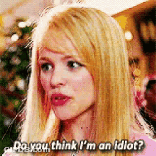 Mean Girls Regina George Boss Stupid People GIF