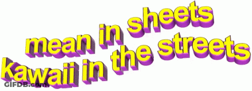 Mean In Sheets Kawaii In The Streets GIF