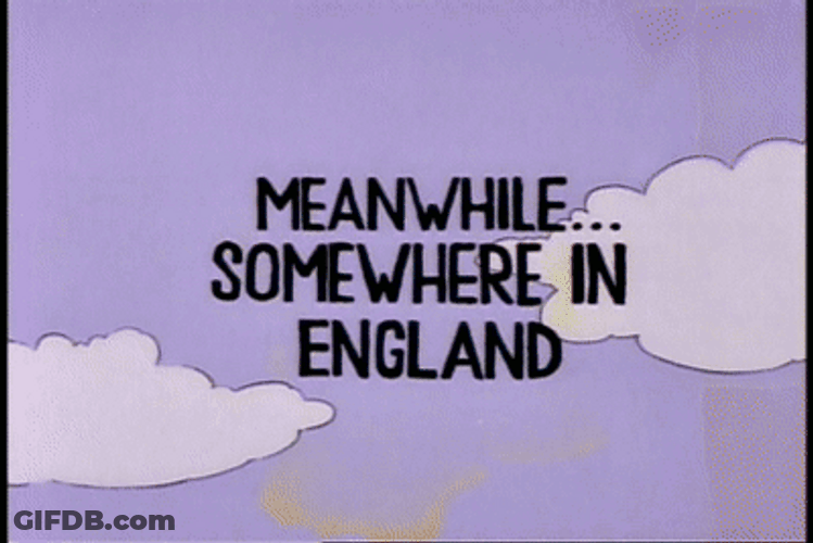 Meanwhile Somewhere In England GIF