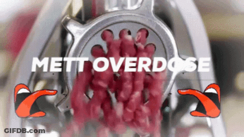 Meat Grinder Saying Mett Overdose GIF