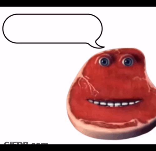 Meat With Face Saying Cause I Love My Occupation GIF