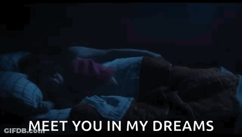 Meet You In My Dreams GIF