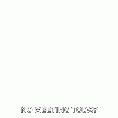 Meeting Is Cancelled Today GIF
