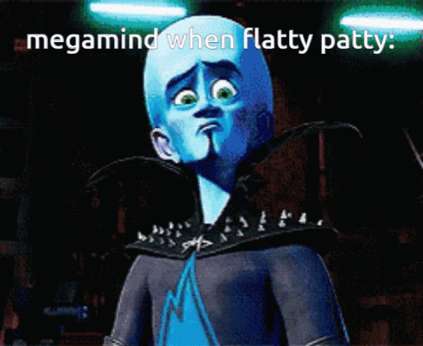 Megamind When Flatty Patty GIF