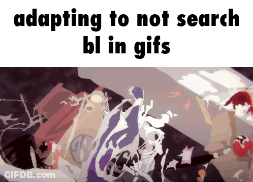 Meme About Adapting To Not Search Bl In GIF